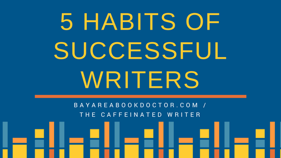 5 Habits of Successful Writers